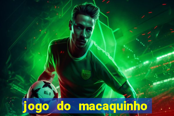 jogo do macaquinho que ganha dinheiro